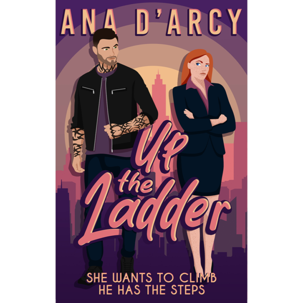 Up the Ladder by Ana D’Arcy