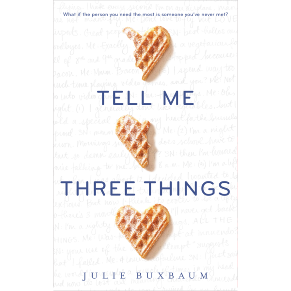 Tell Me Three Things by Julie Buxbaum
