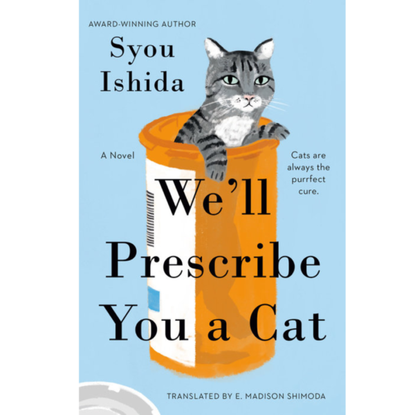 We’ll Prescribe You a Cat by Syou Ishida