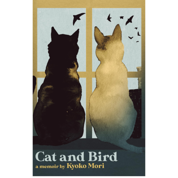 Cat and Bird: A Memoir by Kyoko Mori