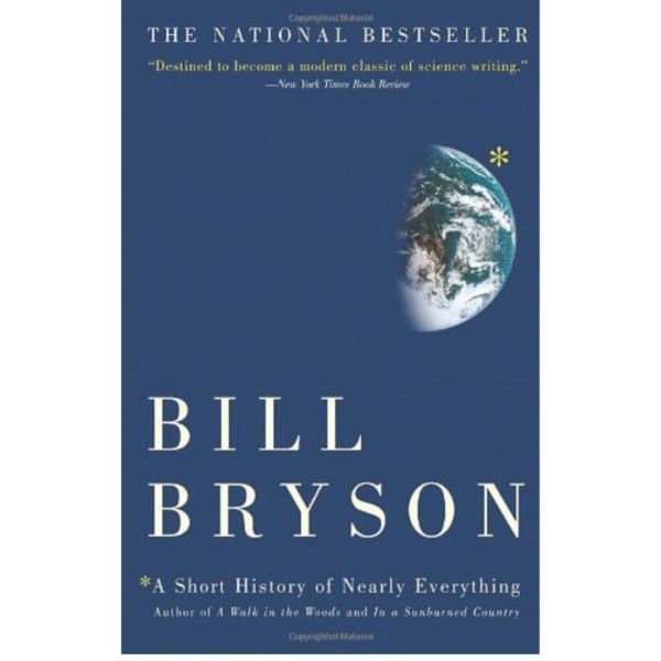 A Short History of Nearly Everything by Bill Bryson