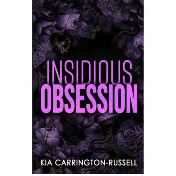 Insidious Obsession by Kia Carrington-Russell