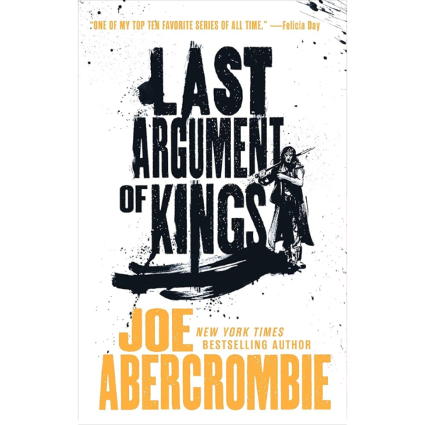 Last Argument of Kings by Joe Abercrombie