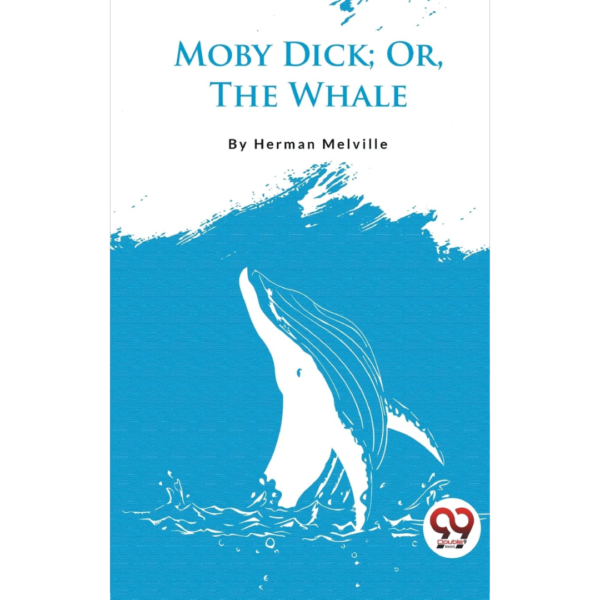 Moby-Dick or, The Whale by Herman Melville
