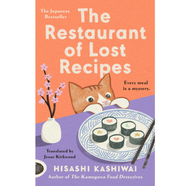 The Restaurant of Lost Recipes by Hisashi Kashiwai
