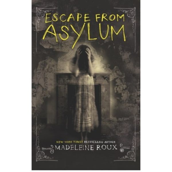 Escape from Asylum by Madeleine Roux