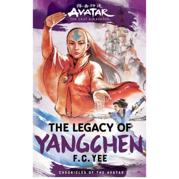 The Legacy of Yangchen by F.C. Yee