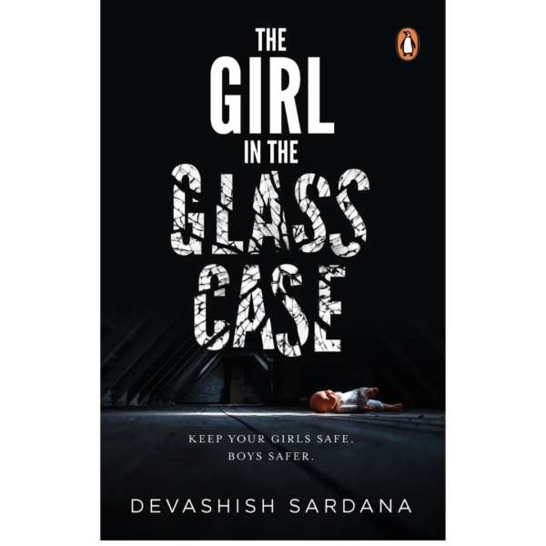 The Girl in the Glass Case by Devashish Sardana