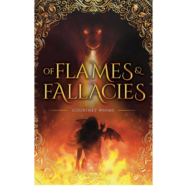 Of Flames and Fallacies by Courtney Whims