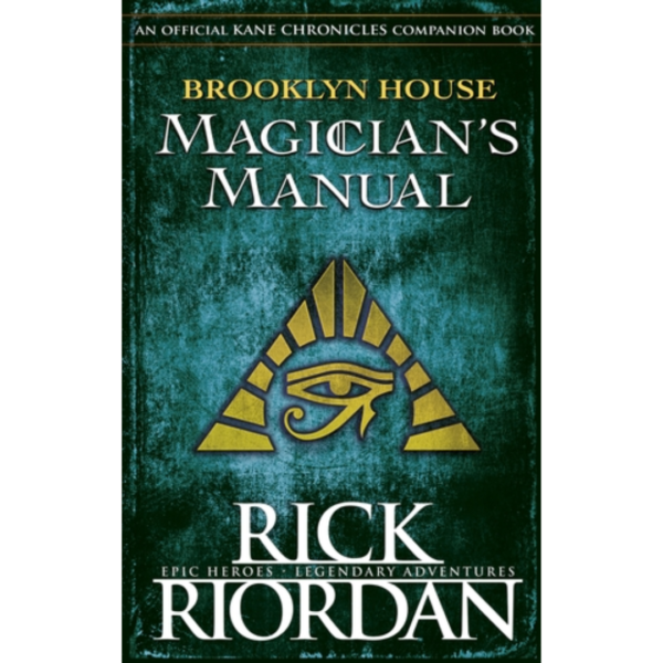 Brooklyn House Magician’s Manual by Rick Riordan
