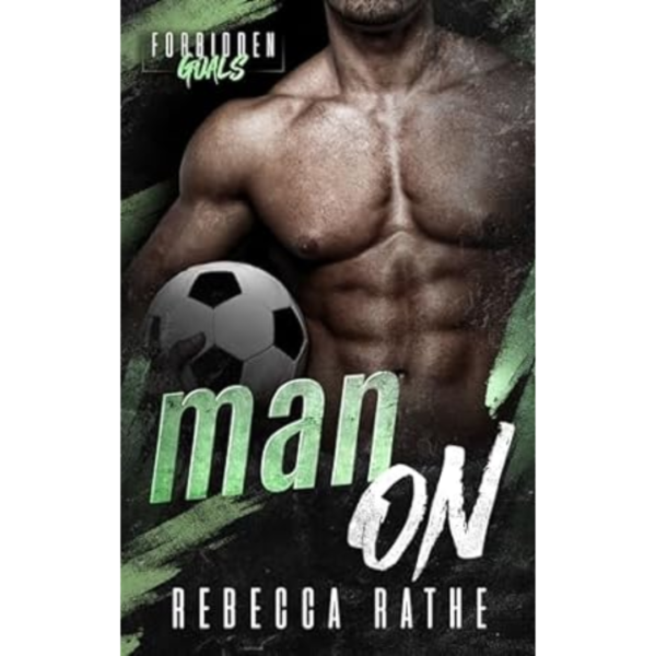 Man On by Rebecca Rathe