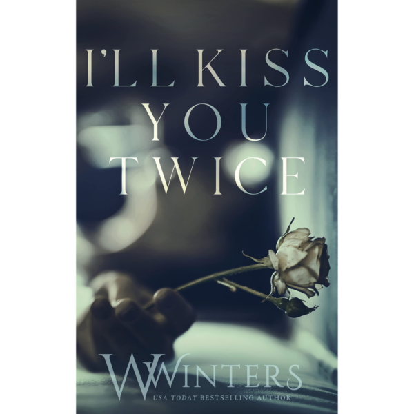 I’ll Kiss You Twice by W. Winters