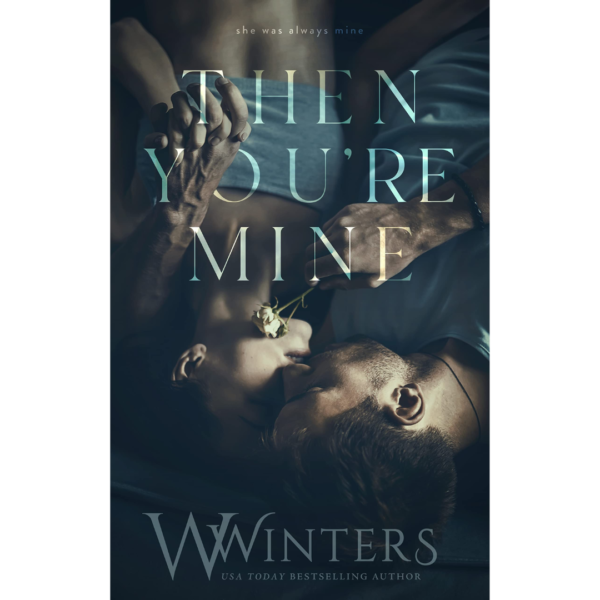 Then You’re Mine by W. Winters