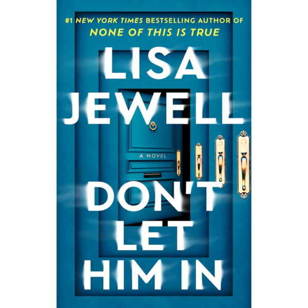 Don’t Let Him In by Lisa Jewell