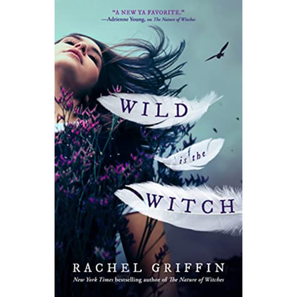 Wild Is the Witch by Rachel Griffin