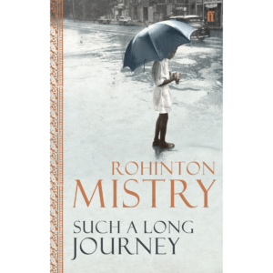 Such a Long Journey by Rohinton Mistry