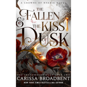 The Fallen & the Kiss of Dusk by Carissa Broadbent