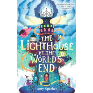 The Lighthouse at the World’s End by Amy Sparkes