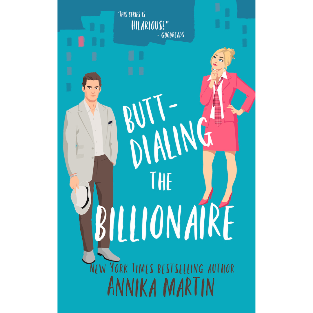 Butt-dialing the Billionaire by Annika Martin