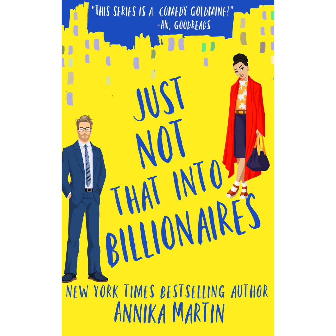 Just Not That Into Billionaires by Annika Martin