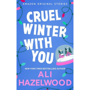 Cruel Winter with You by Ali Hazelwood