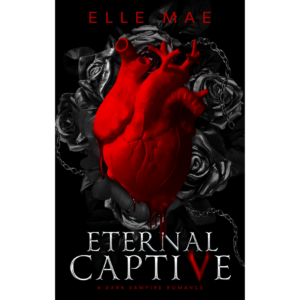 Eternal Captive by Elle Mae