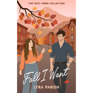 Fall I Want by Lyra Parish