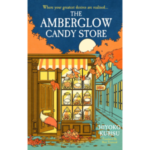 The Amberglow Candy Store by Hiyoko Kurisu