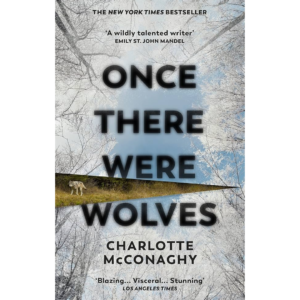 Once There Were Wolves by Charlotte McConaghy