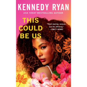 This Could Be Us by Kennedy Ryan