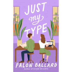 Just My Type by Falon Ballard