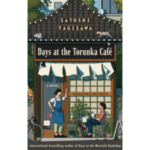 Days at the Torunka Café by Satoshi Yagisawa