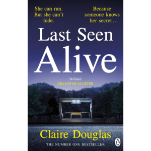 Last Seen Alive by Claire Douglas
