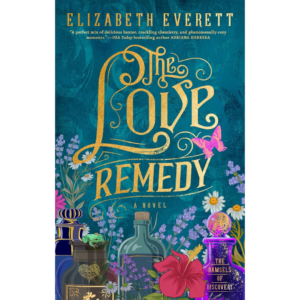 The Love Remedy by Elizabeth Everett