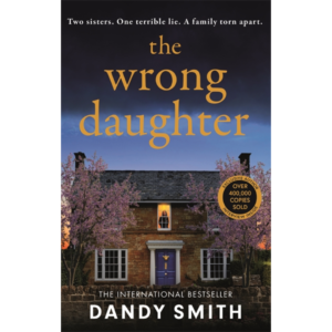 The Wrong Daughter by Dandy Smith