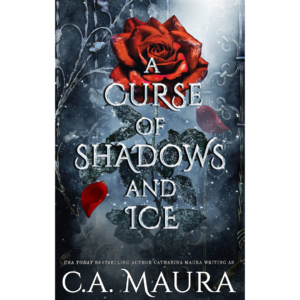 A Curse of Shadows and Ice by Catharina Maura