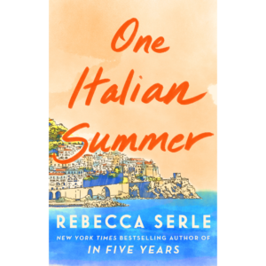 One Italian Summer by Rebecca Serle