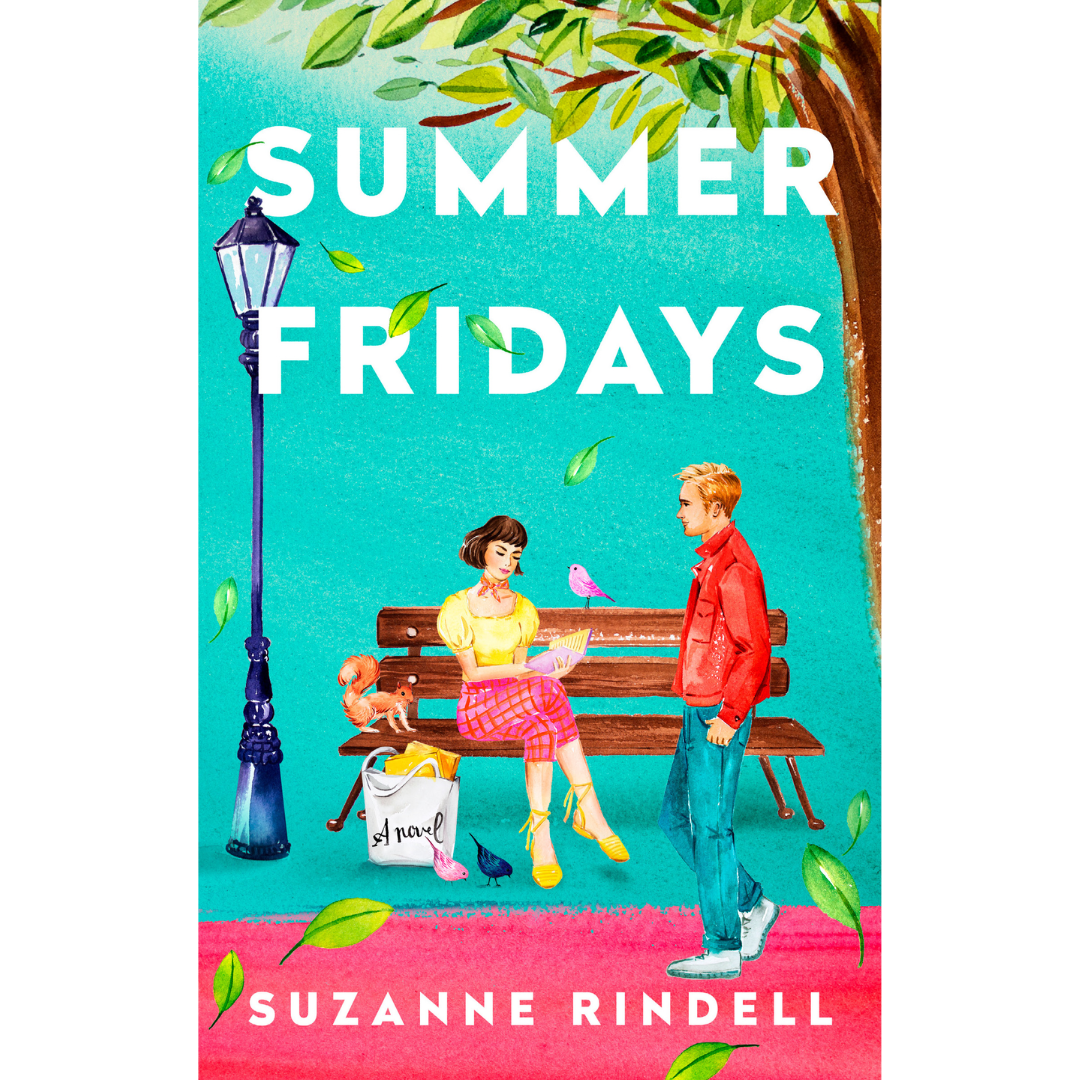 Summer Fridays by Suzanne Rindell