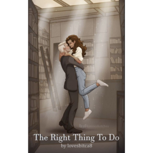 The Right Thing to Do by LovesBitca8