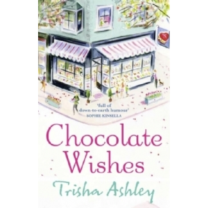 Chocolate Wishes by Trisha Ashley
