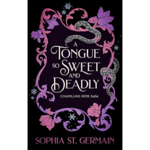 A Tongue so Sweet and Deadly by Sophia St. Germain