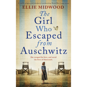 The Girl Who Escaped from Auschwitz by Ellie Midwood
