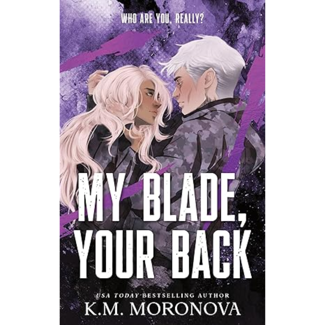 My Blade, Your Back by K.M. Moronova