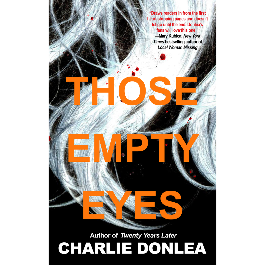 Those Empty Eyes by Charlie Donlea