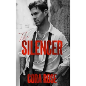The Silencer by Cora Rose