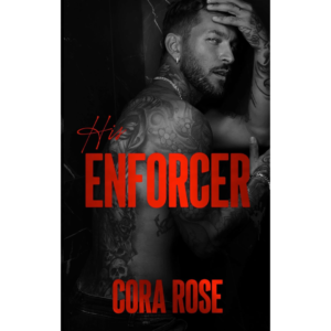 His Enforcer by Cora Rose