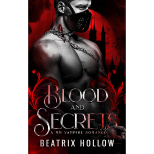 Blood and Secrets by Beatrix Hollow
