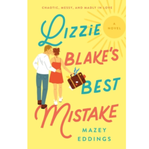 Lizzie Blake’s Best Mistake by Mazey Eddings