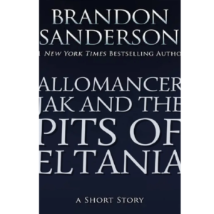 Allomancer Jak and the Pits of Eltania by Brandon Sanderson