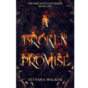 A Broken Promise by Tetyana Walker
